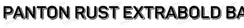 Panton Rust ExtraBold Base字体转换